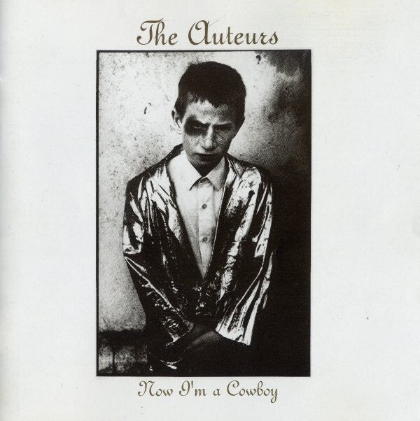 The Auteurs - Now I'm A Cowboy - The Auteurs - CD