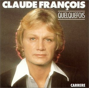 Claude François - Quelquefois - Claude François - CD