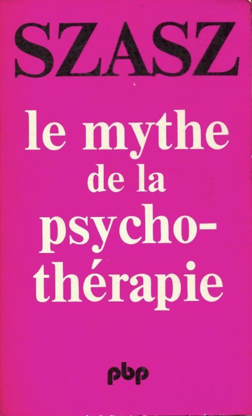Livrenpoche : Le mythe de la psychothérapie - Thomas S. Szasz - Livre