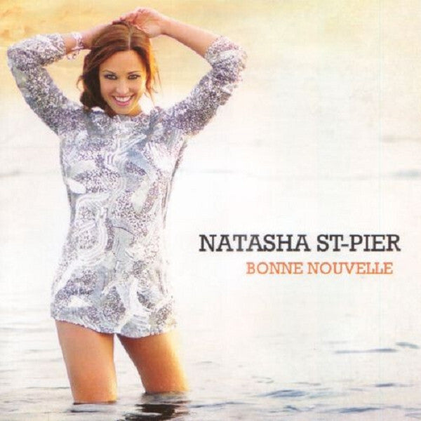 Natasha St-Pier - Bonne Nouvelle - Natasha St-Pier - CD