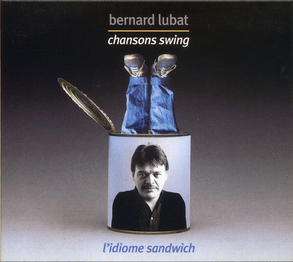 Bernard Lubat - Chansons Swing : L'Idiome Sandwich - Bernard Lubat - CD