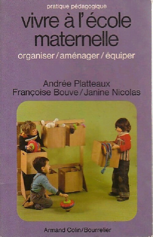 Livrenpoche : Vivre à l'école maternelle - A. Platteaux, F. Bouve, J. Nicolas - Livre