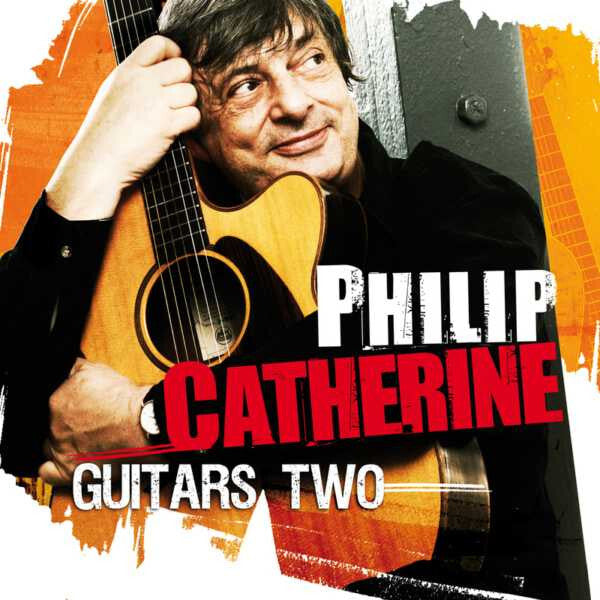 Philip Catherine - Guitars Two - Philip Catherine - CD