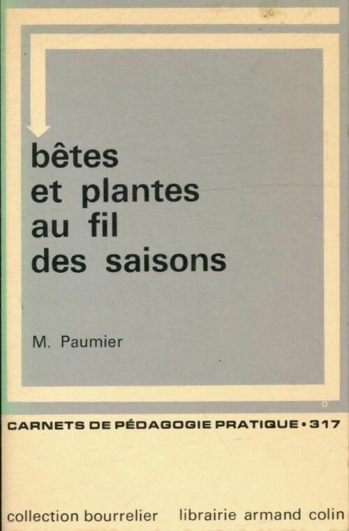 Livrenpoche : Bêtes et plantes au fil des saisons - Maurice Paumier - Livre