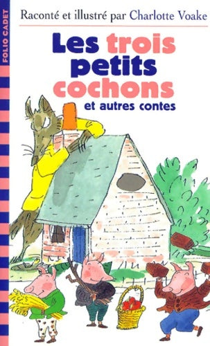 Livrenpoche : Les trois petits cochons et autres contes - Charlotte Voake - Livre