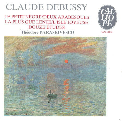 Claude Debussy, Théodore Paraskivesco - Le Petit Nègre / Deux Arabesques / La Plus Que Lente / L'Isle Joyeuse / 12 Etudes - Claude Debussy, Théodore Paraskivesco - CD