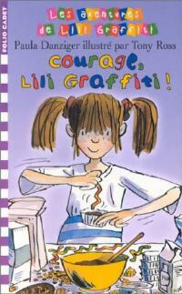 Les aventures de Lili Graffiti Tome IV : Courage, Lili Graffiti - Paula Danziger -  Folio Cadet - Livre