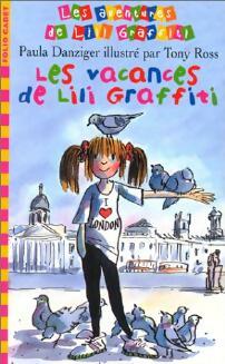 Livrenpoche : Les aventures de Lili Graffiti Tome II : Les vacances de Lili Graffiti - Paula Danziger - Livre