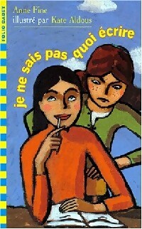 Livrenpoche : Je ne sais pas quoi écrire - Anne Fine - Livre