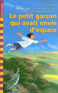 Livrenpoche : Le petit garçon qui avait envie d'espace - Jean Giono - Livre