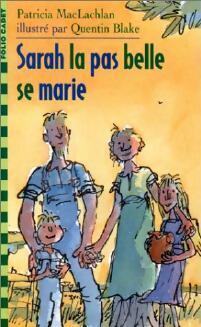 L'histoire de Sarah la pas belle Tome II : Sarah la pas belle se marie - Patricia McLachlan - Livre