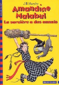 Livrenpoche : Amandine Malabul la sorcière a des ennuis - Jill Murphy - Livre