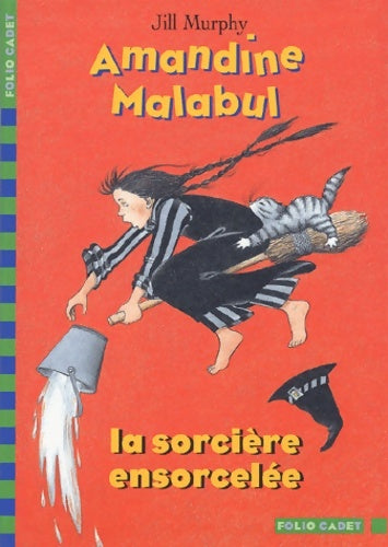 Livrenpoche : Amandine Malabul la sorcière ensorcelée - Jill Murphy - Livre