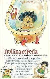 Livrenpoche : Trollina et Perla - Donatella Ziliotto - Livre