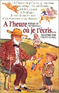 Livrenpoche : A l'heure où je t'écris - Victor Hugo - Livre