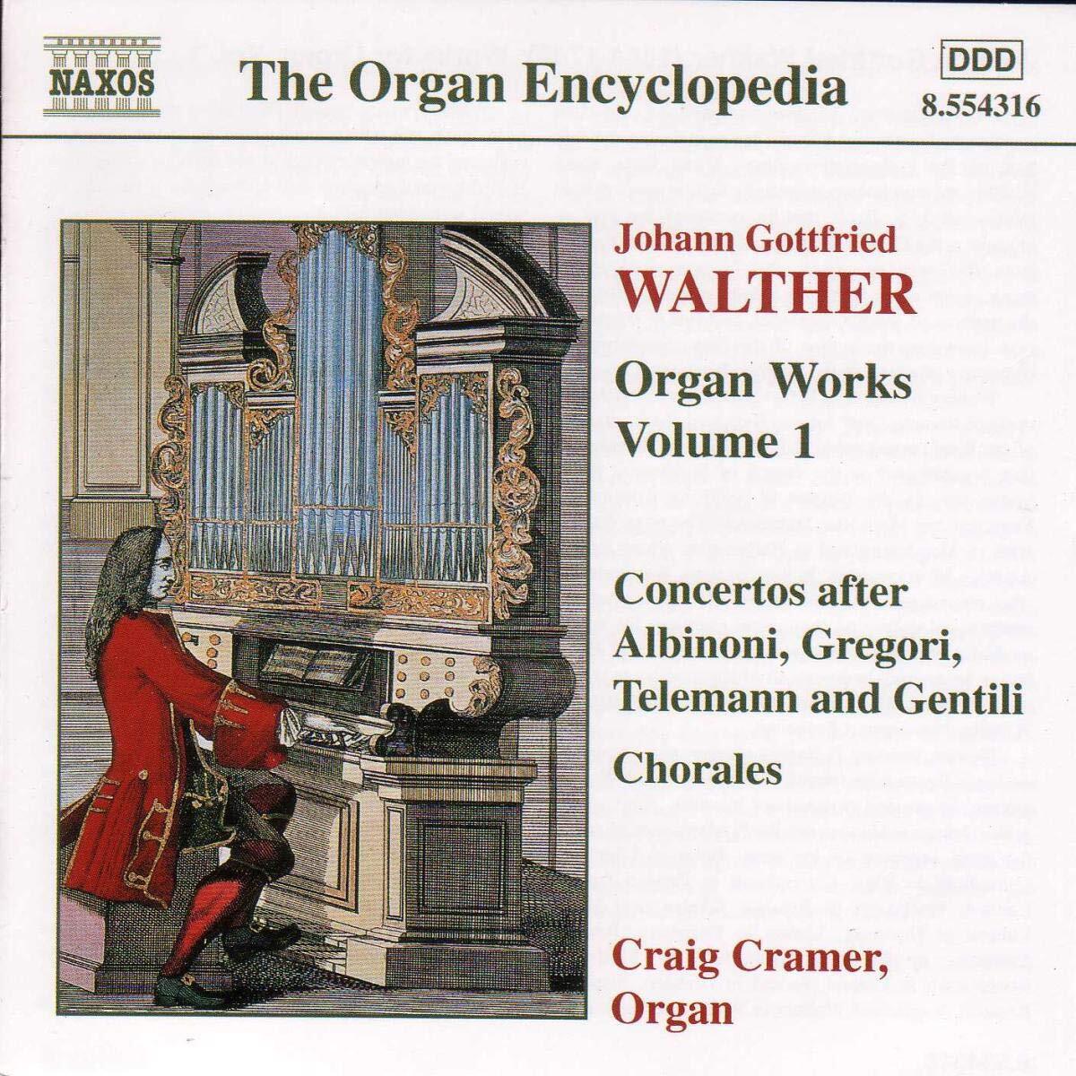 Johann Gottfried Walther - Organ works volume 1 - Johann Gottfried Walther, Craig Cramer - CD