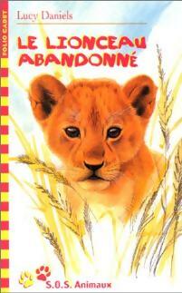 Livrenpoche : Le lionceau abandonné - Lucy Daniels - Livre