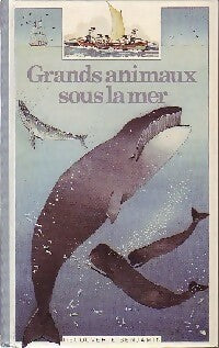 Livrenpoche : Grands animaux sous la mer - Patrick Geistdoerfer - Livre