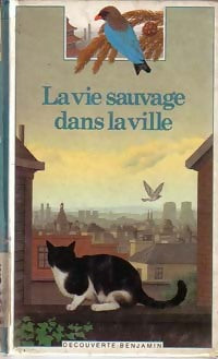 Livrenpoche : La vie sauvage dans la ville - Catherine De Sairigné - Livre