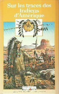 Sur les traces des indiens d'Amérique - Nicolas Grenier - Livre