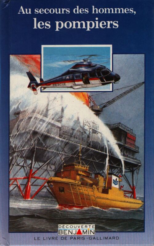 Au secours des hommes, les pompiers - Catherine De Lasa - Livre