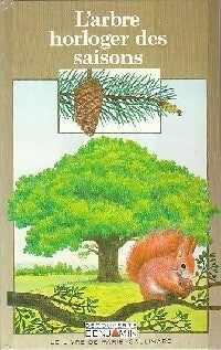Livrenpoche : L'arbre horloger des saisons - Gaud Morel - Livre