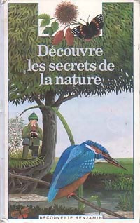 Livrenpoche : Découvre les secrets de la nature - Laura Bour - Livre