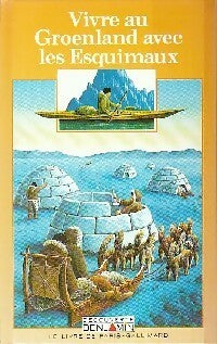 Livrenpoche : Vivre au Groënland avec les esquimaux - Bernard Planche - Livre