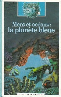 Mers et océans, la planète bleue - Diane Costa de Beauregard -  Découverte benjamin - Livre