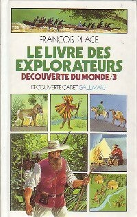 Livrenpoche : Découverte du monde Tome III : Le livre des explorateurs - François Place - Livre