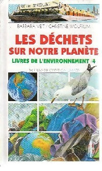 Livrenpoche : L'environnement Tome IV : Les déchets sur notre planète - Christine Wolfrum - Livre