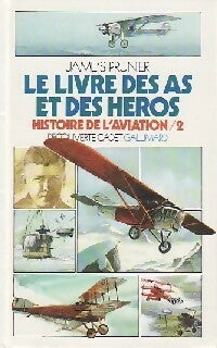 Livrenpoche : Histoire de l'aviation Tome II : Le livre des as et des héros - James Prunier - Livre