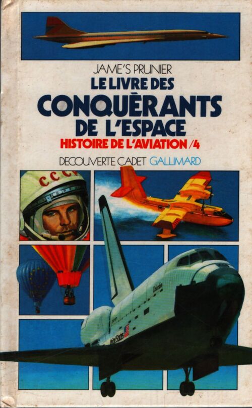 Le livre des conquérants de l'espace - James Prunier - Livre
