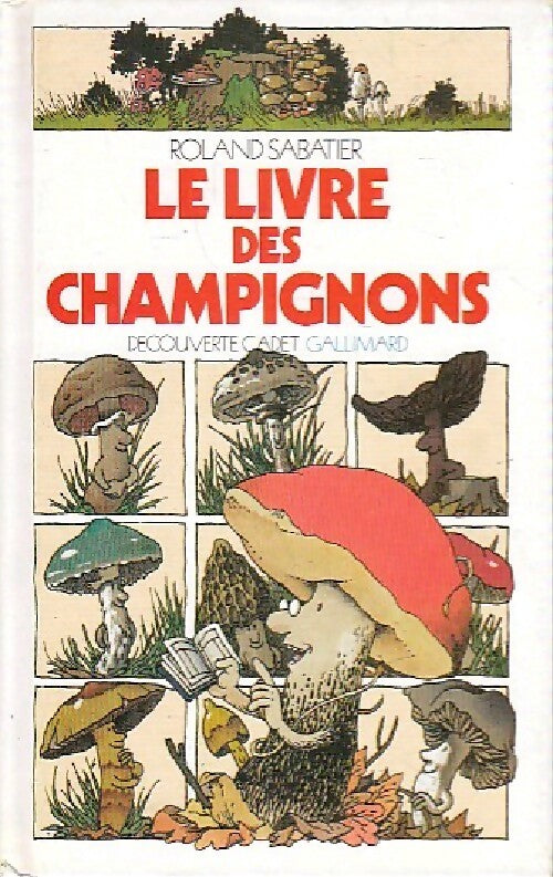Le livre des champignons - Roland Sabatier - Livre