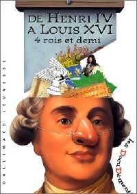 Livrenpoche : De Henri IV à Louis XVI / 4 rois et demi - Serge Pinchon, François Godicheau - Livre