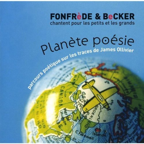 Planète Poésie : Parcours Poétique sur Les Traces De James Ollivier - Fonfrède Et Becker, C. Vildrac - CD