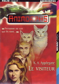 Livrenpoche : Animorphs Tome II : Le visiteur - Katherine Alice Applegate - Livre