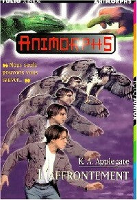 Livrenpoche : Animorphs Tome III : L'affrontement - Katherine Alice Applegate - Livre