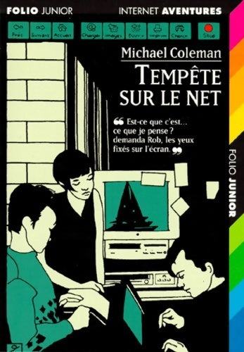 Internet détectives Tome III : Tempête sur le net - Michael Coleman -  Folio Junior - Livre
