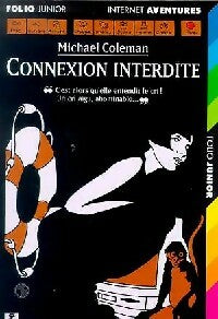 Livrenpoche : Internet détectives Tome VIII : Connexion interdite - Michael Coleman - Livre