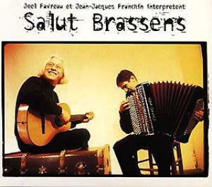 Joël Favreau Et Jean-Jacques Franchin - Salut Brassens - Joël Favreau Et Jean-Jacques Franchin - CD