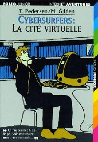 Livrenpoche : Cybersurfers Tome II : La cité virtuelle - Ted Pedersen, Mel Gilden - Livre