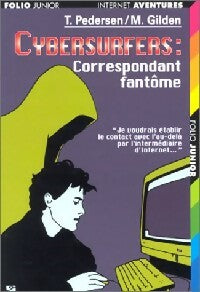 Livrenpoche : Cybersurfers Tome III : Correspondant fantôme - Ted Pedersen, Mel Gilden - Livre