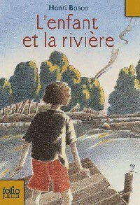 Livrenpoche : L'enfant et la rivière - Henri Bosco - Livre
