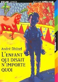 L'enfant qui disait n'importe quoi - André Dhôtel -  Folio Junior - Livre
