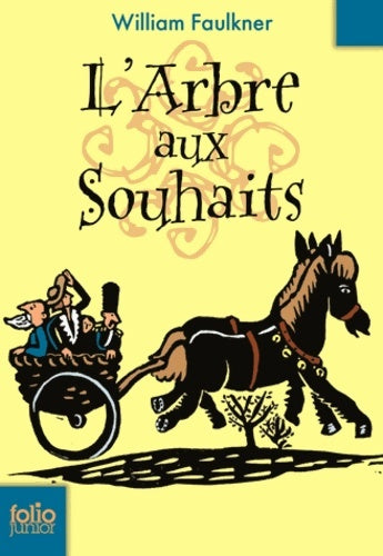 Livrenpoche : L'arbre aux souhaits - William Faulkner - Livre