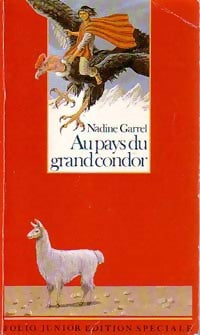 Livrenpoche : Au pays du grand Condor - Nadine Garrel - Livre