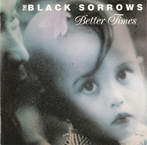 The Black Sorrows - Better Times - The Black Sorrows - CD