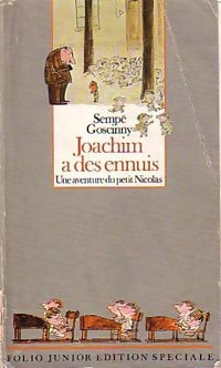 Joachim a des ennuis - René Goscinny ; Sempé -  Folio Junior - Livre