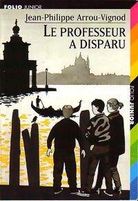 Livrenpoche : Enquête au collège Tome I : Le professeur a disparu - Jean-Philippe Arrou-Vignod - Livre